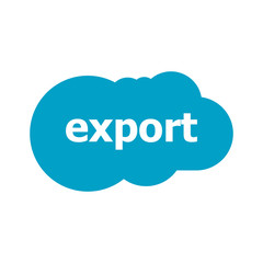 Export word on abstract blue speech bubble isolated on white background. Text Export