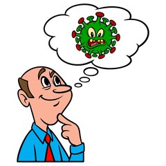 Thinking about Covid-19 Virus- A cartoon illustration of a man thinking about Covid-19 Virus.