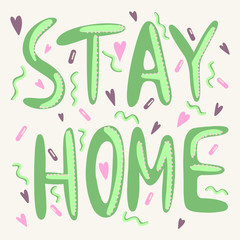 Lettering poster urging you to stay home and be safe.