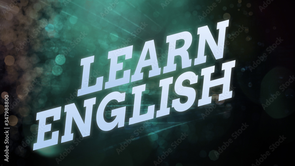 Poster text sign showing learn english. business photo showcasing universal language easy communication and