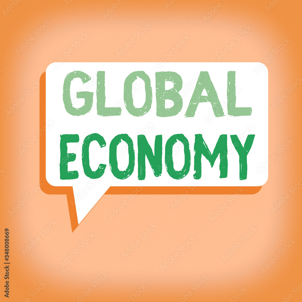 Aufkleber handwriting text writing global economy. conceptual photo system of industry and trade around the wo