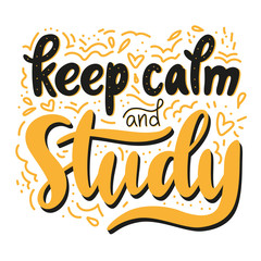 Keep calm and study handwritten lettering. Motivation for education. Vector text with doodle elements isolated on white background. Modern typography design for card, poster, web, banner, print.