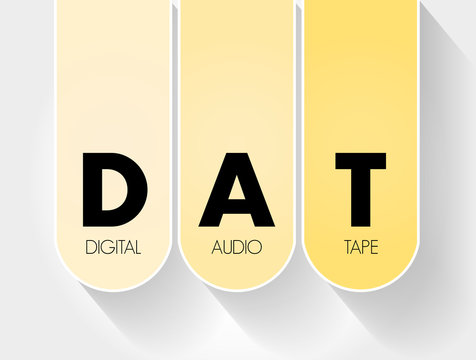 DAT - Digital Audio Tape Acronym, Technology Concept Background