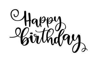 HAPPY BIRTHDAY. Handwritten modern brush lettering typography and calligraphy text. Black text - Happy Birthday on a white background. Template for greeting card, banner. Vector design illustration.