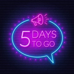 Obraz premium Five days to go neon sign on brick wall background. Vector illustration.