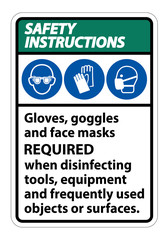 Safety Instructions Gloves,Goggles,And Face Masks Required Sign On White Background,Vector Illustration EPS.10