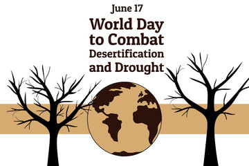 The World Day to Combat Desertification and Drought. June 17. Holiday concept. Template for background, banner, card, poster with text inscription. Vector EPS10 illustration.
