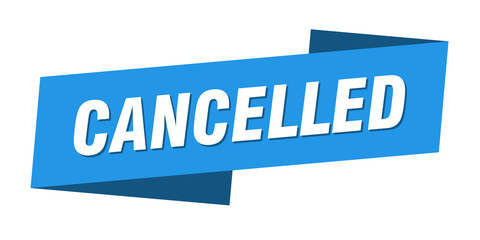 cancelled banner template. cancelled ribbon label sign