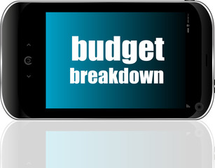 Business concept. words Budget breakdown . Detailed modern smartphone
