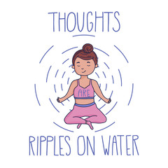 Doodle design of cute girl meditating. Mental health vector illustration. Thoughts are ripples on water. Hand written quote. Lotus pose.