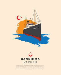 The ferry named Bandırma which was taken by Mustafa Kemal Ataturk from Istanbul to Samsun in 19 May 1919