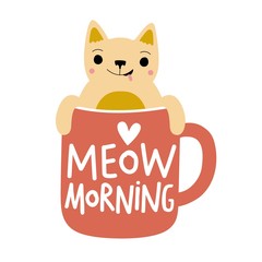 Vector illustration with cute cartoon style cat sitting in the cup. Meow Morning funny lettering phrase. Colored typography poster with domestic animal and positive wishing