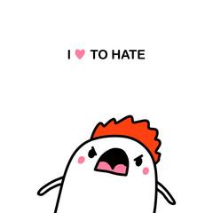 I love to hate hand drawn vector illustration in cartoon comic style man angry expressive