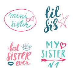 Sister calligraphic Lettering signs set, child nursery printable phrase set. Vector illustration