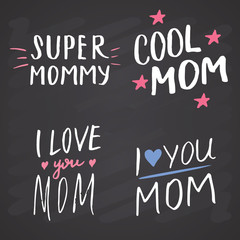 Obraz premium Super mom, Calligraphic Letterings signs set, printable phrase set. Vector illustration on chalkboard background