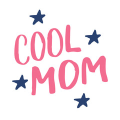 Cool mom, Calligraphic Letterings signs set, printable phrase set. Vector illustration