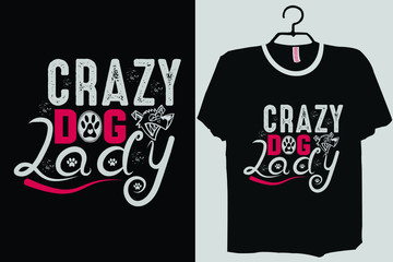 Obraz premium Crazy Dog Lady shirt, dog shirt, dog sayings design, dog lover shirt, vector 