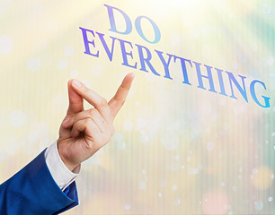 Writing note showing Do Everything. Business concept for Jack of All Trades Self Esteem Ego Pride...