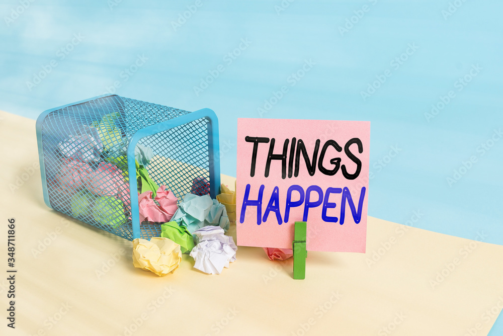 Poster writing note showing things happen. business concept for result of situation course of action someth
