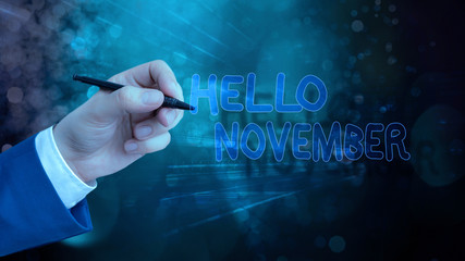 Text sign showing Hello November. Business photo showcasing Welcome the eleventh month of the year...