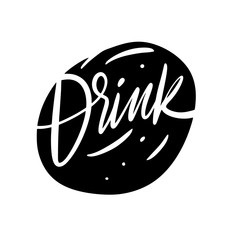 Drink word. Hand written lettering. Black color vector illustration. Isolated on white background.