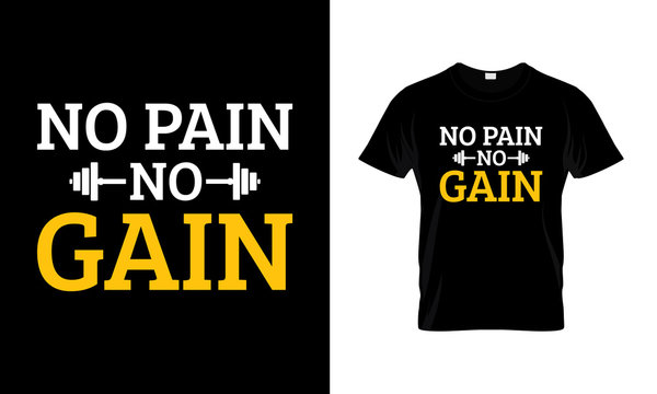 No Pain No Gain T-Shirt Design Template. Fitness and Gym Motivation Quote. Creative Vector Typography Grunge T-Shirt design Concept and posters, cases etc.