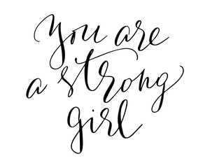 T shirt print handwritten text lettering you are a strong girl