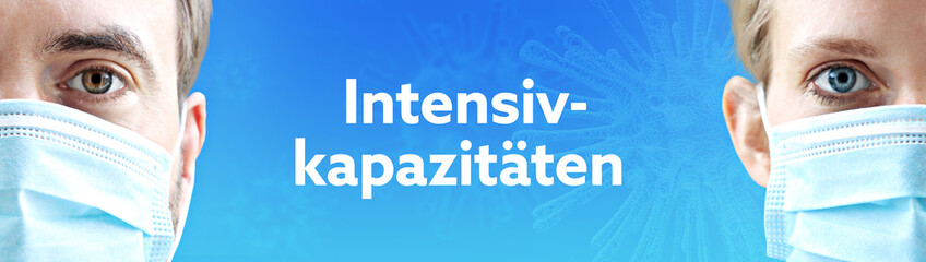 Intensivkapazitäten. Gesichter von Mann und Frau mit Mundschutz. Paar mit Maske vor blauen Hintergrund mit Text. Virus, Atemmaske, Corona