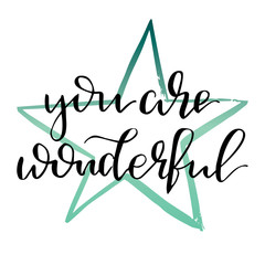 You are wonderful - handwritten text for t shirt print design modern calligraphy trendy lettering