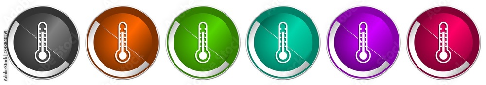 Fototapete Thermometer icon set, silver metallic chrome border vector web buttons in 6 colors options for webdesign