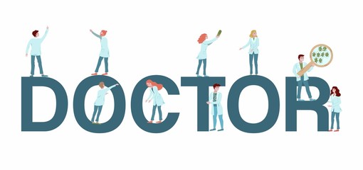 Doctor on big letters vector flat illustration with lettering and people in white coats as a concept of coronovirus and disease prevention. Medics doctors isolated on white medicine.