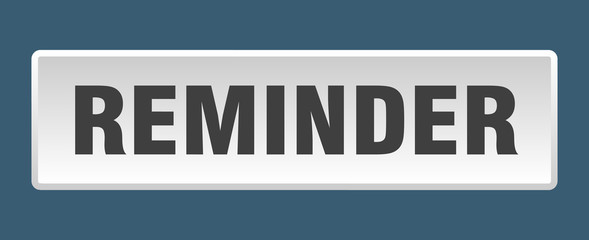 reminder button. reminder square white push button