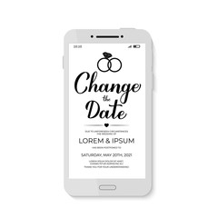 Change The Date postponement announcement on smartphone screen. Postponed wedding due to quarantine coronavirus COVID-19. Calligraphy hand lettering. Vector template for email or text message.