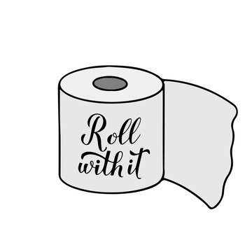 Roll with it calligraphy hand lettering on cute cartoon toilet paper.Coronavirus quarantine COVID-19. Funny quote typography poster. Vector template for banner, flyer, postcard, sticker, t-shirt.