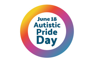 Autistic Pride Day. June 18. Holiday concept. Template for background, banner, card, poster with text inscription. Vector EPS10 illustration.