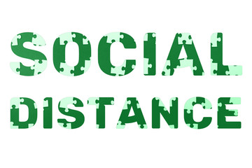 Letters Socail distance made of pattern of the puzzle, disassembled into pieces on green background. Creative concept of social distancing and isolation. Isolated on white background.