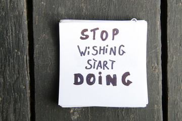 Stop dreaming start doing. Inspirational quote, motivation.