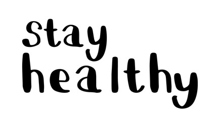 Stay healty hand drawn lettering isolated on white background. Sign phrase. Vector doodle outline stock illustration. World health day concept.