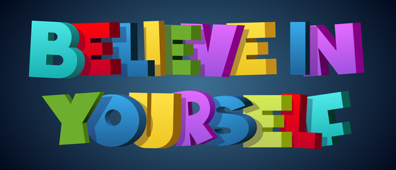Colorful illustration of "Believe in Yourself" text