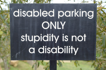 sign Disabled parking-Stupidity is not a disability sign