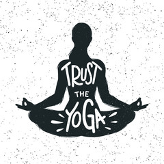 Trust the yoga. Vector hand drawn illustration. Isolated woman silhouette sitting in lotus pose of yoga.