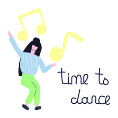 Woman dancing with big notes and text time to dance. Flat vector illustration.