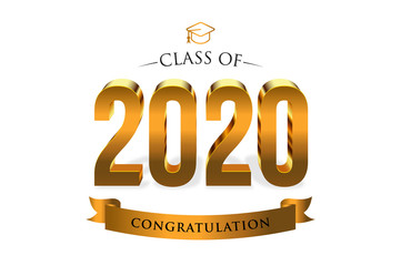 Class of 2020. Congrats Graduates. 3d lettering with gold and white color