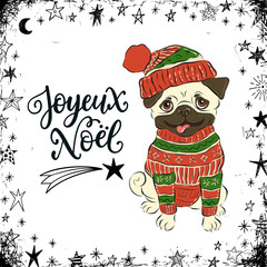 Merry Christmas card design with greetings in french language. Joyeux noel phrase with funny winter pug.