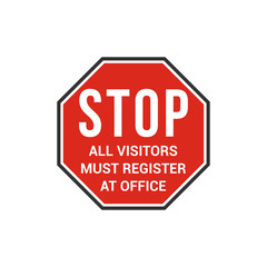 Stop all visitors must register at office sign. Vector Illustration