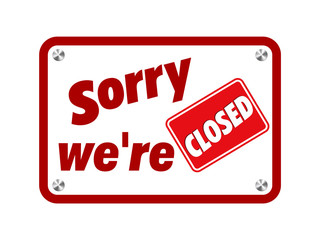 sorry we are closed, Vector Closed Store Sign vector