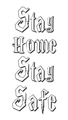 Stay home Stay Safe - Lettering Typography Text design Stock Illustration Vector T-Shirt Banner