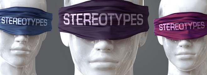 Stereotypes can blind our views and limit perspective - pictured as word Stereotypes on eyes to symbolize that Stereotypes can distort perception of the world, 3d illustration - obrazy, fototapety, plakaty
