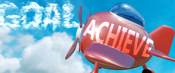 Achieve helps achieve a goal - pictured as word Achieve in clouds, to symbolize that Achieve can help achieving goal in life and business, 3d illustration