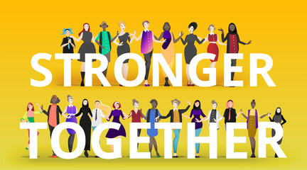 We are stronger together slogan with diverse women,